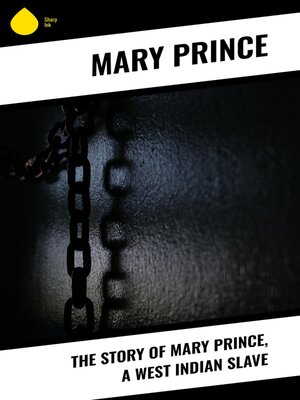 cover image of The Story of Mary Prince, a West Indian Slave